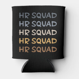 HR Squad Human Resources Team Gifts Can Cooler