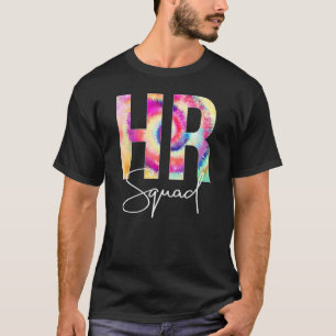 HR Squad Tie Dye Back To School women appreciation T-Shirt