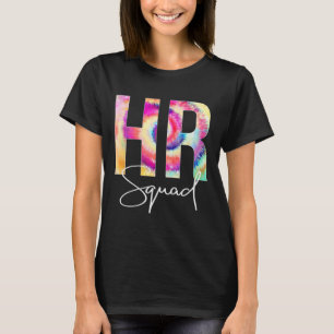 HR Squad Tie Dye Back To School women appreciation T-Shirt