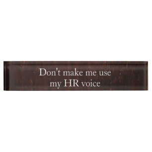 HR Voice Human Resources Funny Office gift Nameplate
