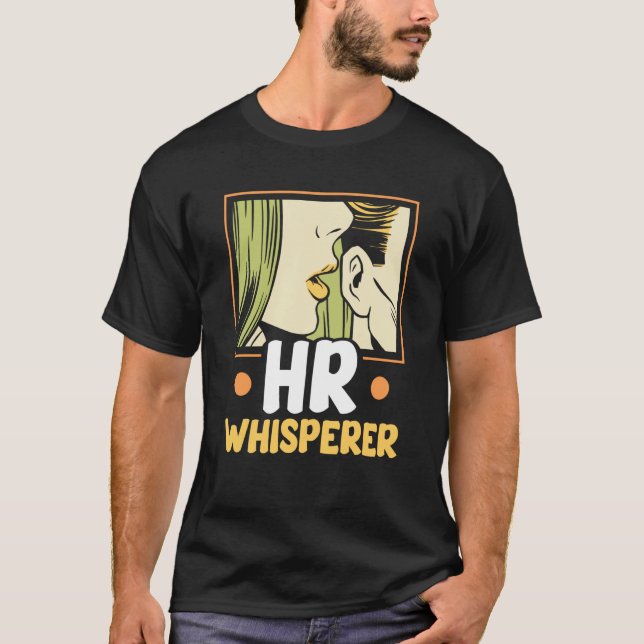 Hr Whisperer Human Resources Payroll Job Professio T-Shirt (Front)