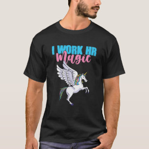HR Work Magic Unicorn Human Resources Fun Art Grap T-Shirt