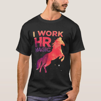 HR Work Magic Unicorn Human Resources Fun Graphic  T-Shirt