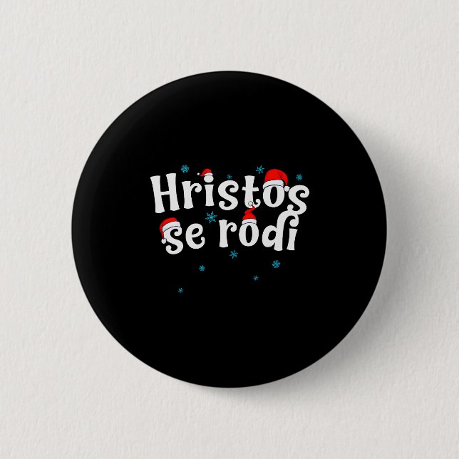 Hristos Se Rodi Serbian Christmas  6 Cm Round Badge (Front)