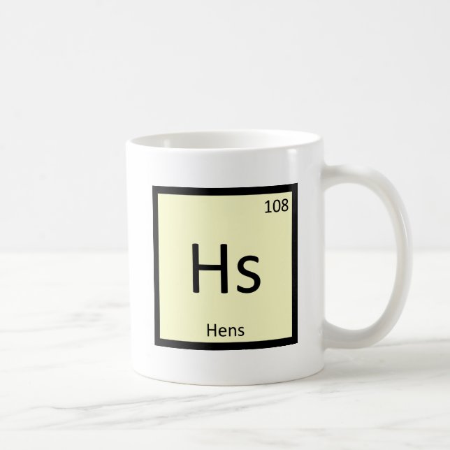 Hs - Hens Chemistry Periodic Table Element Symbol Coffee Mug (Right)