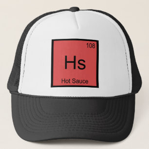 Hs - Hot Sauce Chemistry Element Symbol Funny Tee Trucker Hat