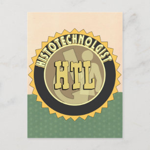 HTL BADGE HISTOTECHNOLOGIST HISTOLOGY TECH POSTCARD