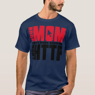 Http Mum Joke T-Shirt