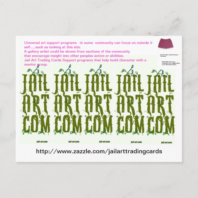 http://www.zazzle.com/jailarttradingcards postcard (Front)