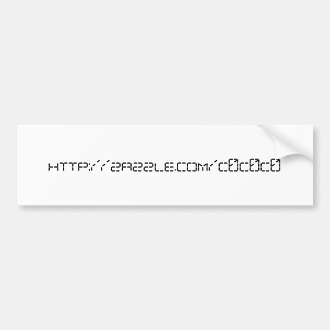 http://zazzle.com/c0c0c0 bumper sticker (Front)