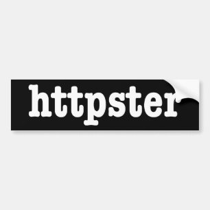 httpster bumper sticker