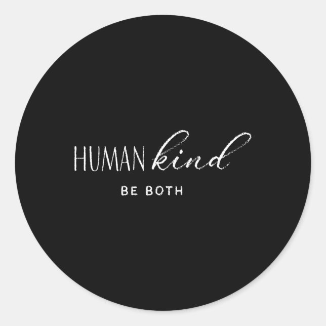 Hu Kind Be Both Hukind Anti-Bullying Equality Kind Classic Round Sticker (Front)