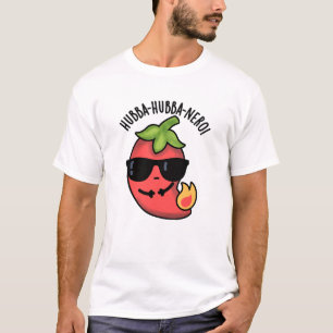 Hubba-hubba-nero Funny Habanero Pun  T-Shirt
