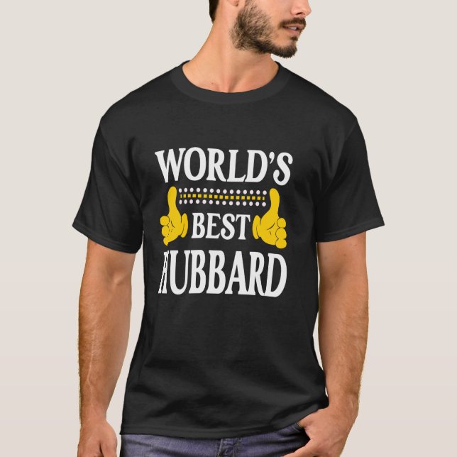 Hubbard Surname Team Family Last Name World's Best T-Shirt (Front)