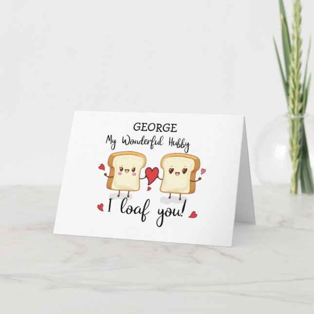 Hubby Anniversary Loaf You Cute Pun Card (Front)