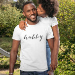 Hubby Modern Black Script Men's T-Shirt<br><div class="desc">Cute and simple "hubby" shirt in a chic black script. Shop our matching "Wifey" shirt.</div>