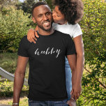 Hubby Modern White Script Black Mens T-Shirt<br><div class="desc">Cute and simple "hubby" shirt in a modern white script. Shop our matching "Wifey" shirt.</div>