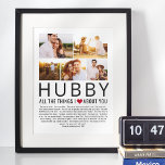 Hubby Photo Collage Things We Love About You List Poster<br><div class="desc">Compile a list of things you love about your Hubby,  add some favorite photographs and you have a gift he'll treasure! Perfect for birthdays and Christmas,  anniversaries and Valentine's Day too ♥</div>