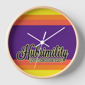 Hubrimility Just Enough Ego Bright Bars Gfx Clock