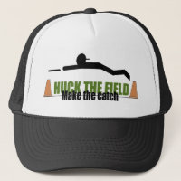 Huck the field, make the catch