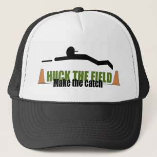 Huck the field, make the catch trucker hat