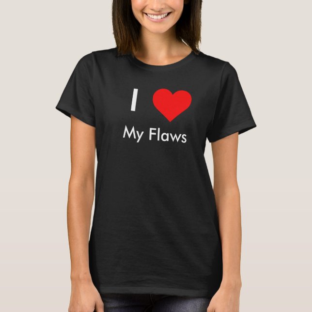 Hudson Henry (I Love My Flaws) T-Shirt (Front)