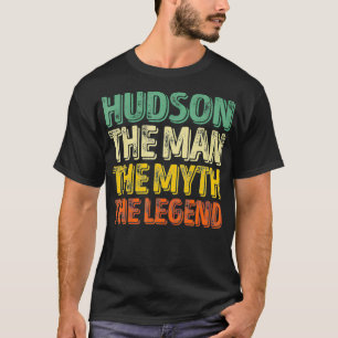 Hudson The Man The Myth The Legend First Name Hud T-Shirt