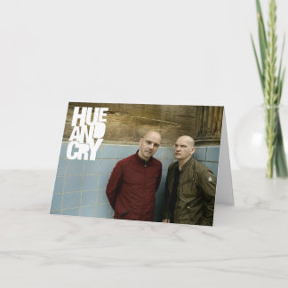 Hue and Cry - Greeting Card