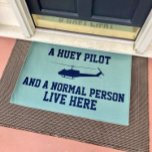 Huey Pilot and Normal Person Doormat<br><div class="desc">It's only fair to give the people that visit fair warning that "a Huey pilot and a normal person" live there.</div>