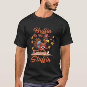 Huffin And Puffin For Stuffing Turkey Trot Squad  T-Shirt