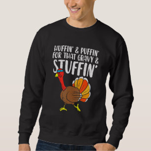 Huffin For Stuffin Running Turkey Runner Thanksgiv Sweatshirt
