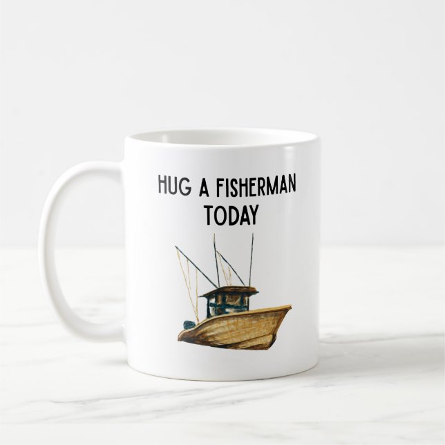 Hug a Fisherman Today Coffee Mug (Left)