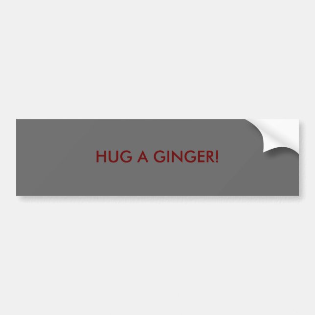 HUG A GINGER! BUMPER STICKER (Front)
