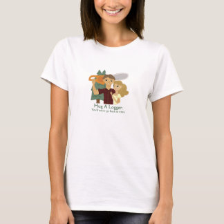 Hug a Logger Tee