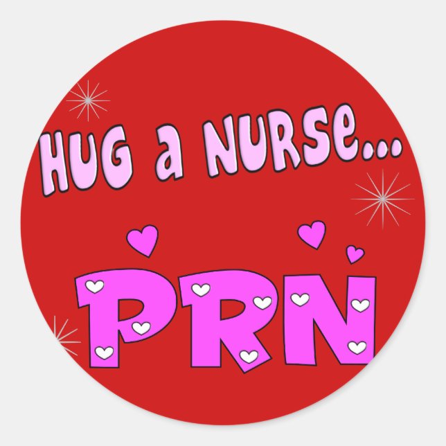 Hug a Nurse PRN Classic Round Sticker (Front)