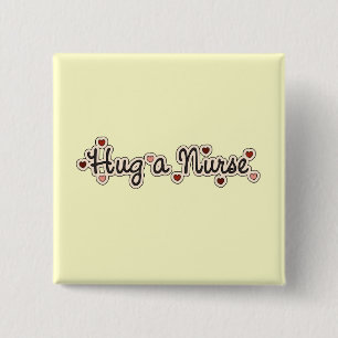 Hug a Nurse T-shirts and Gifts 15 Cm Square Badge