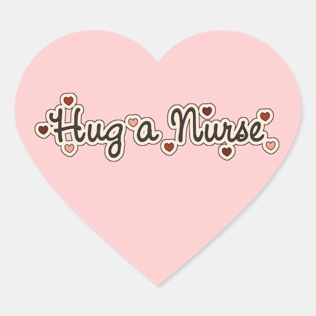 Hug a Nurse T-shirts and Gifts Heart Sticker (Front)