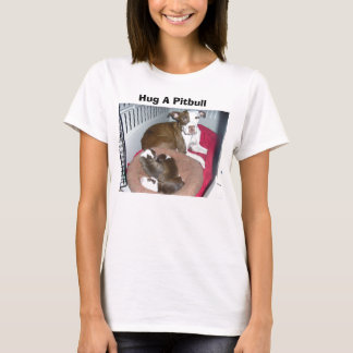 Hug A Pitbull t-shirt