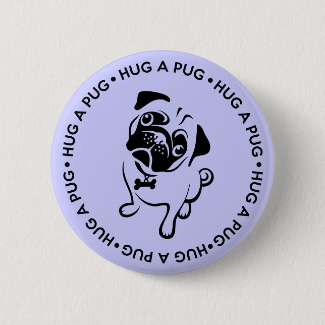 Hug a Pug Round Button (Front)