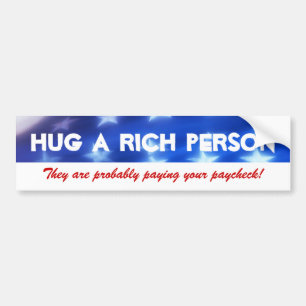 Hug a Rich Person Conservative Bumper Sticker
