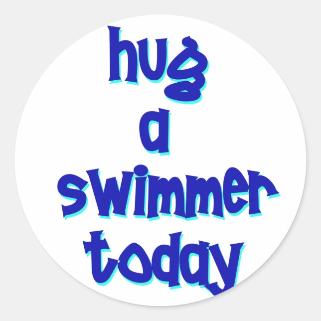 Hug A Swimmer Today Classic Round Sticker (Front)
