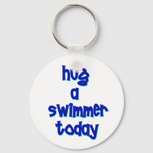 Hug A Swimmer Today Key Ring
