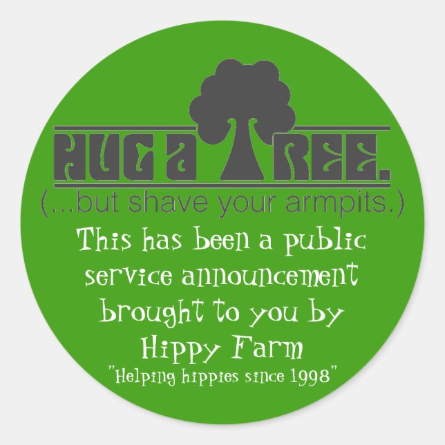 Hug a Tree Classic Round Sticker (Front)
