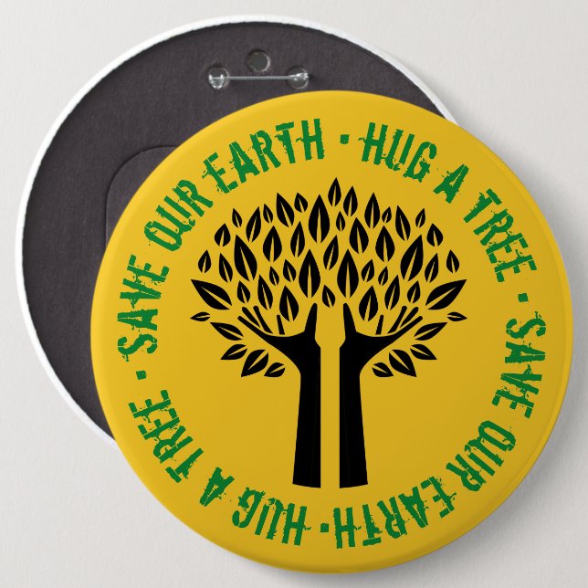 Hug a Tree Save Our Earth 6 Cm Round Badge (Front & Back)