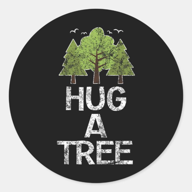 Hug A Tree Tree Hugger Earth Arbor Day  Classic Round Sticker (Front)