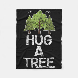 Hug A Tree Tree Hugger Earth Arbor Day Fleece Blanket