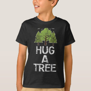Hug A Tree Tree Hugger Earth Arbor Day  T-Shirt