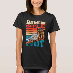 Hug Around The Neck Tap Out Bjj   Brazilian Jiu Ji T-Shirt