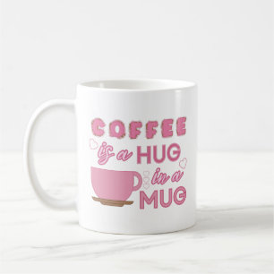 Hug In A Mug