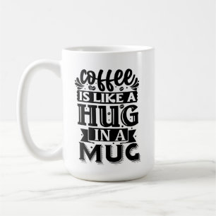 Hug In A Mug Coffee Mug